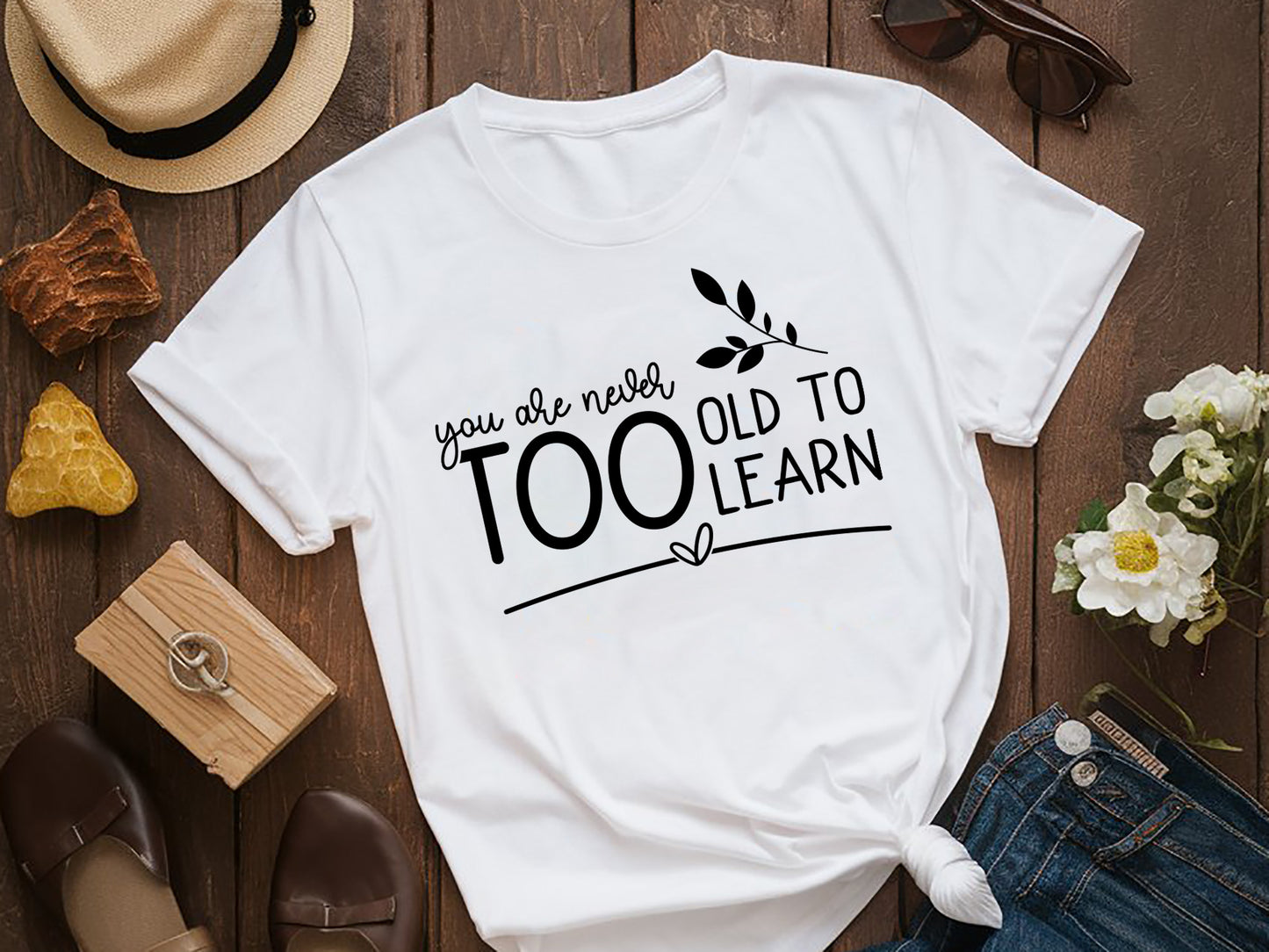 You're Never Too Old to Learn, Motivational SVG Graphic