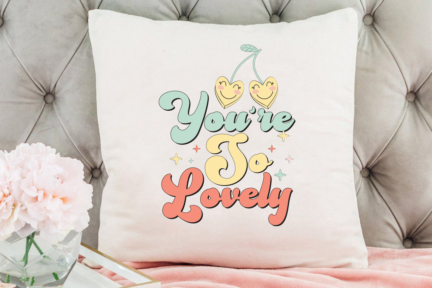 You're So Lovely - Retro Valentine Sublimation