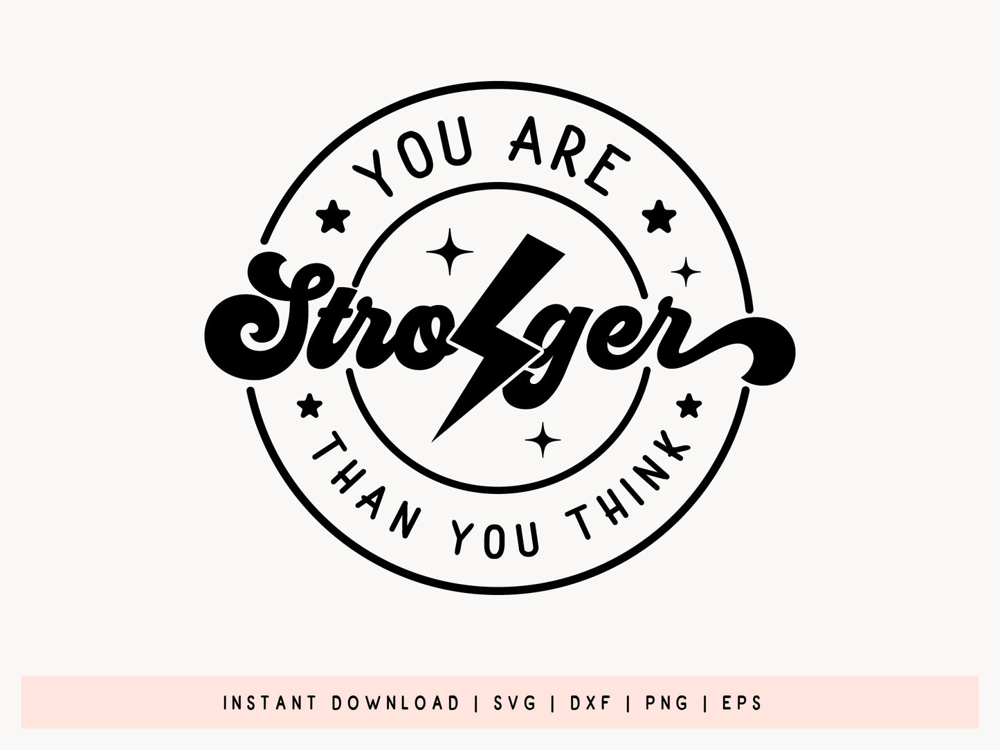 You're Stronger Than You Think, Motivational SVG File