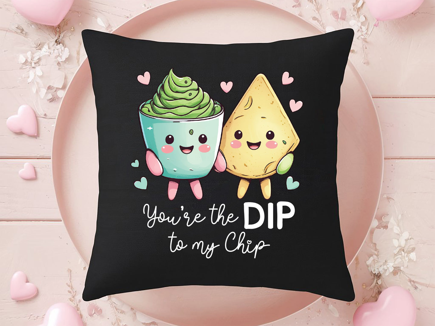 You're the Dip to My Chip - Funny Food Valentine Sublimation