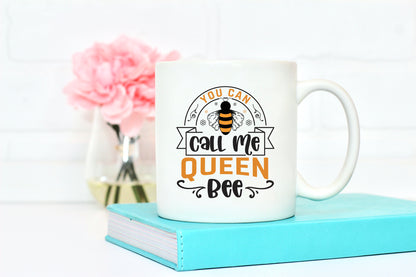 You can Call Me Queen Bee SVG Design
