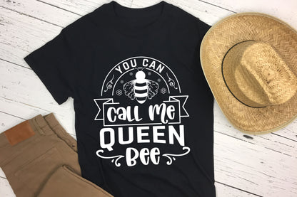 You can Call Me Queen Bee SVG Design