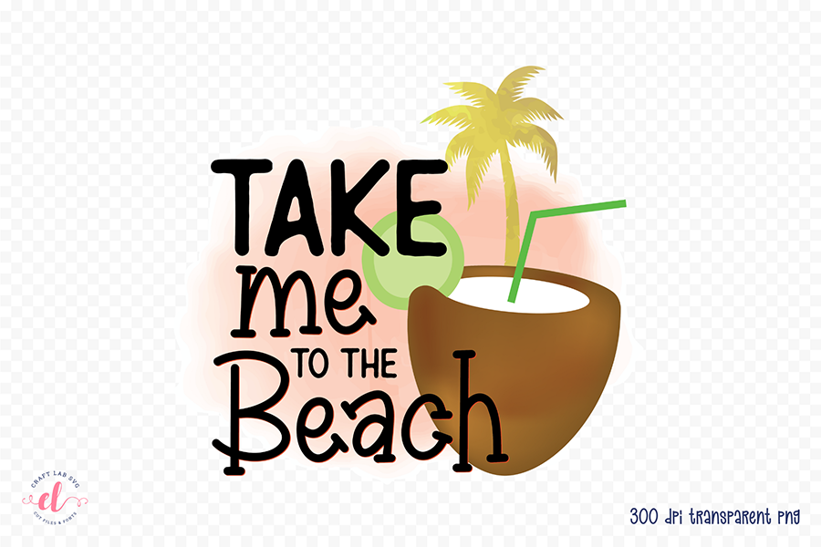 Beach PNG Sublimation - Take Me to the Beach