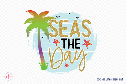 Seas the Day PNG, Sublimation Design PNG