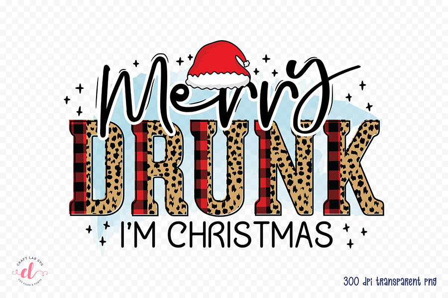 Merry Drunk I'm Christmas, Funny Christmas PNG