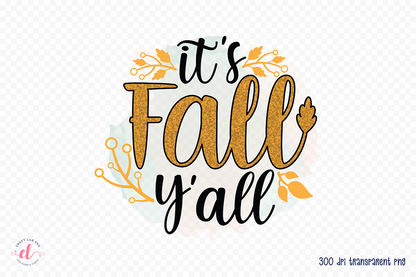 Fall Sublimation Design, It's Fall Y'all PNG