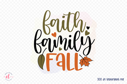 Fall Sublimation Design - Faith Family Fall PNG