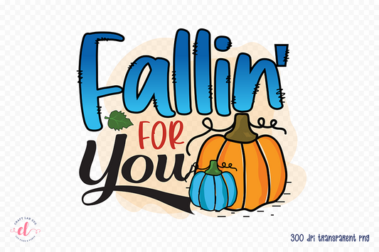 Fall Sublimation Design, Fallin for You PNG