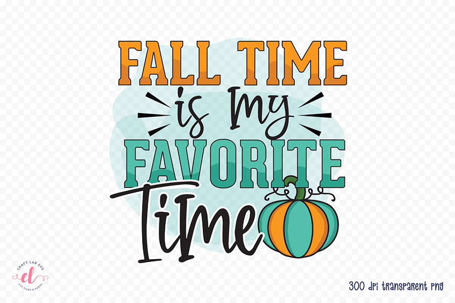 Fall Sublimation Design | Fall Time is My Favorite Time