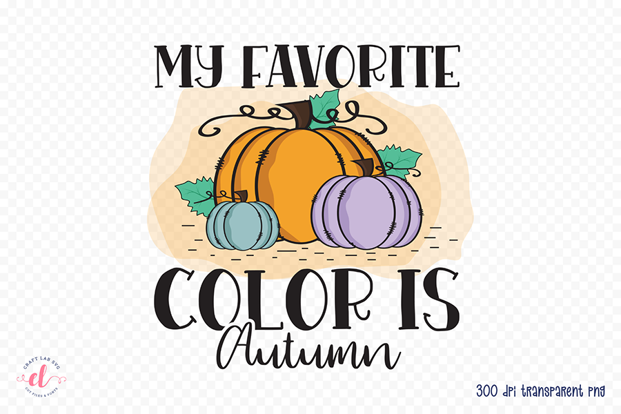 Fall Sublimation Design - My Favorite Color is Autumn