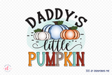Fall Sublimation Design, Daddy's Little Pumpkin