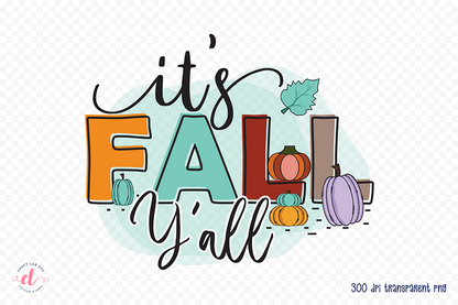 Fall Sublimation Design | It's Fall Y'all PNG