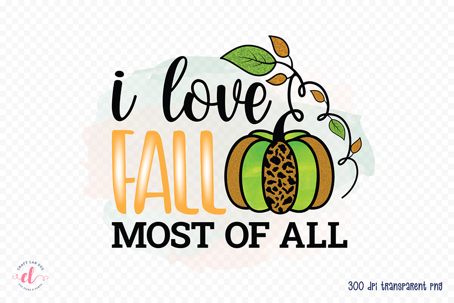 Fall Sublimation Design, I Love Fall Most of All