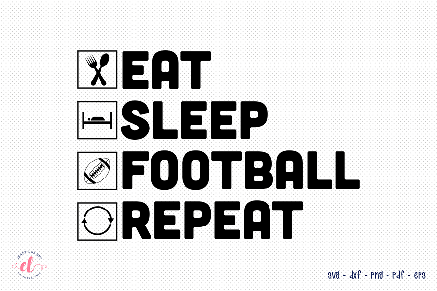 Eat Sleep Football Repeat, Football SVG