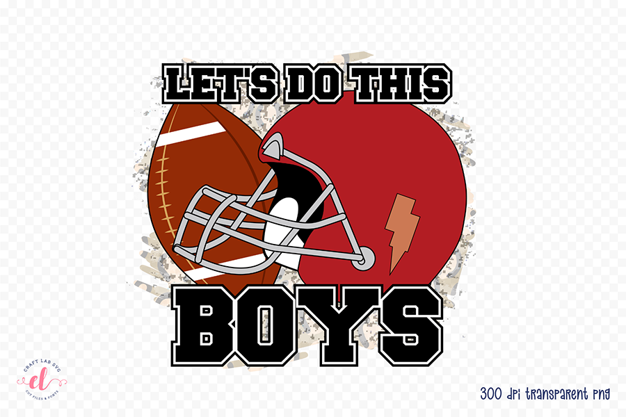 Let's Do This Boys - Football PNG Sublimation – Craft Lab SVG