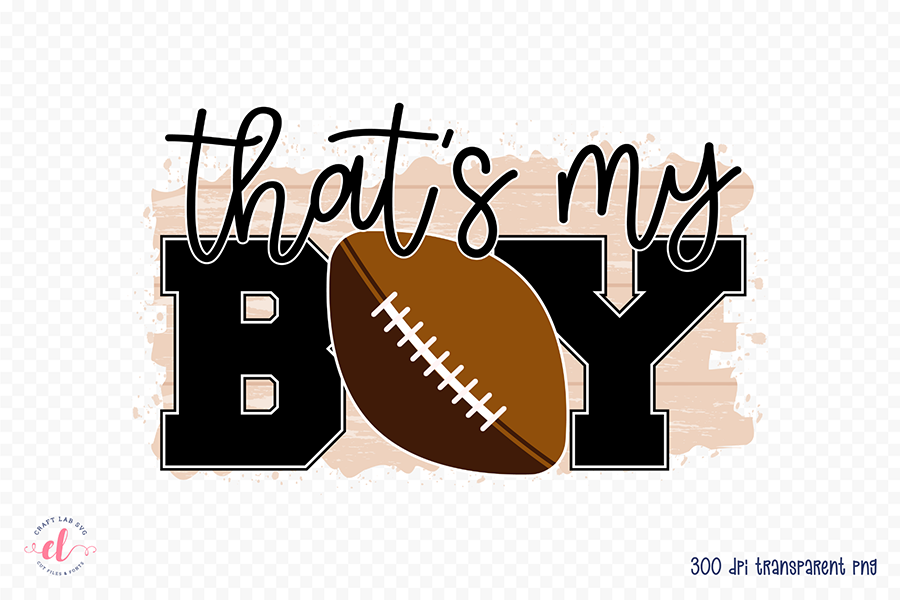 That's My Boy - Football Sublimation Design