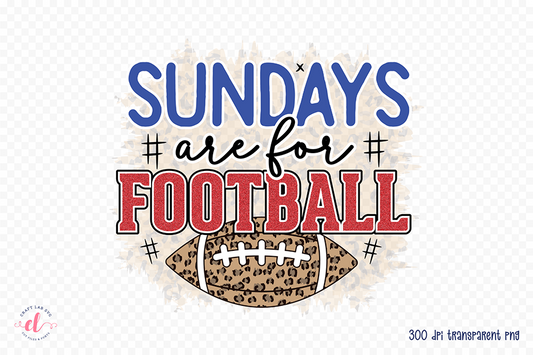 Sundays Are for Football | Football PNG Sublimation