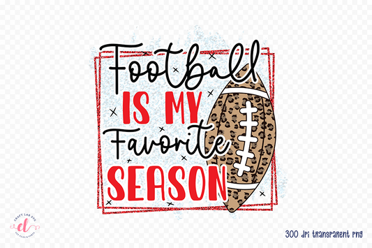 Football is My Favorite Season PNG Sublimation