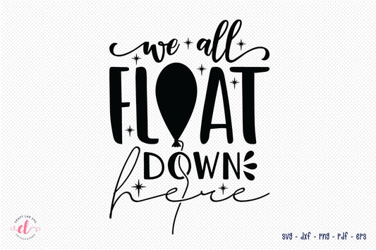 We All Float Down Here - Free Halloween SVG