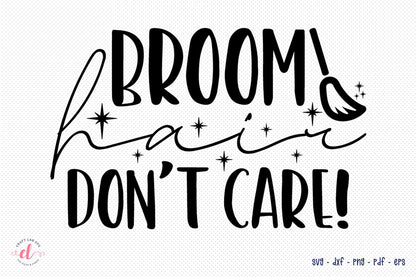 Broom Hair Don't Care, Free Halloween SVG