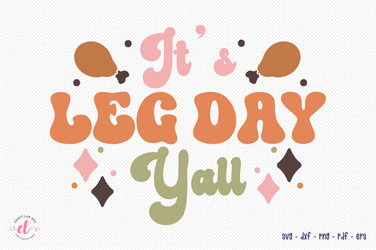 It's Leg Day Y'all | Retro Thanksgiving SVG
