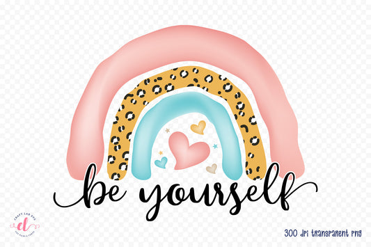 Self Love Quote Sublimation - Be Yourself PNG