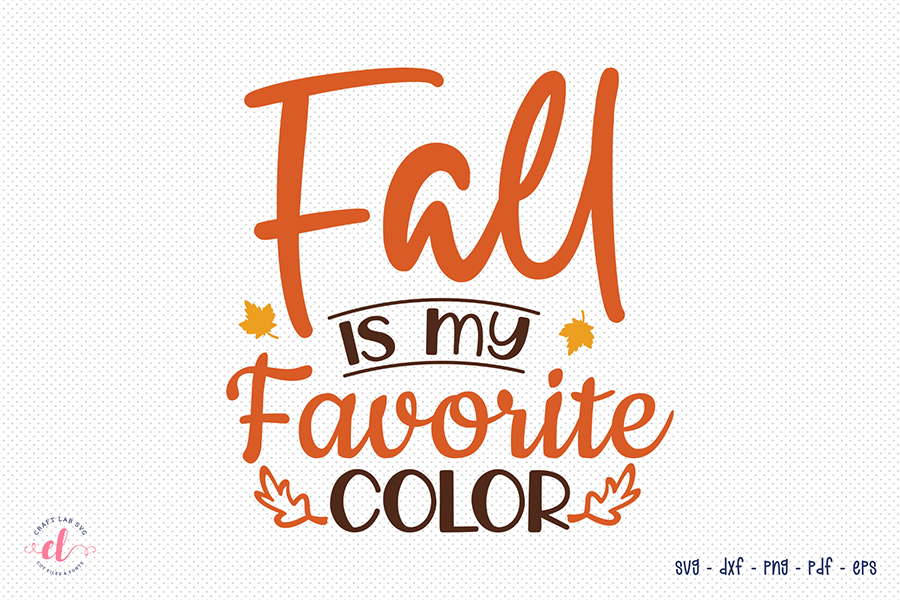 Fall SVG - Fall is My Favorite Color