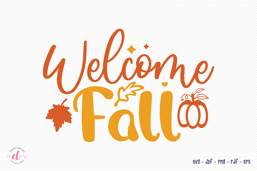 Fall SVG | Autumn SVG | Welcome Fall Cut File