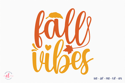 Fall SVG Design, Fall Vibes Cut File
