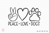 Dog Quote SVG, Peace Love Dogs