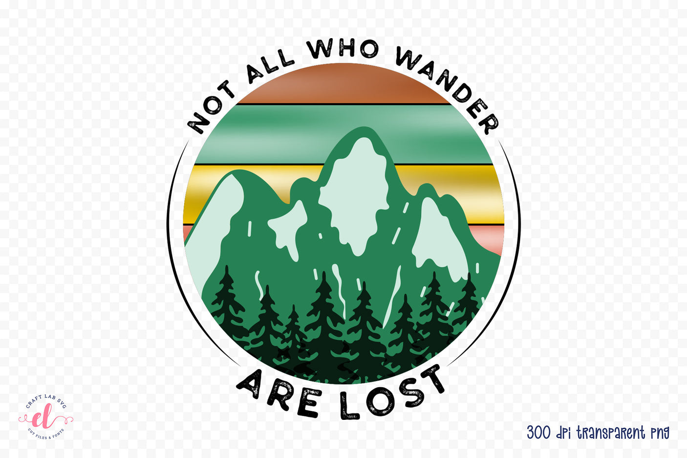 Outdoor Life PNG | Not All Who Wander Are Lost