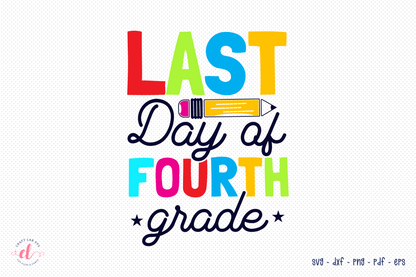 Back to School SVG, Last Day of Fourth Grade