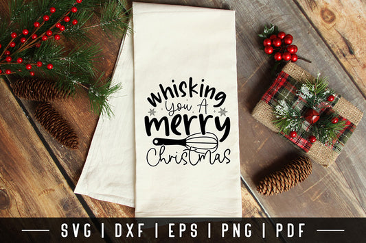 Whisking You a Merry Christmas Kitchen Towels SVG
