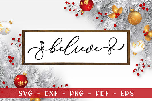 Believe SVG, Farmhouse Christmas Sign SVG