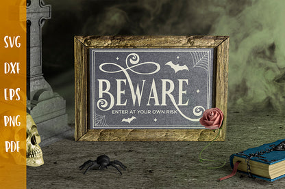 Beware Enter at Your Own Risk | Halloween Sign SVG