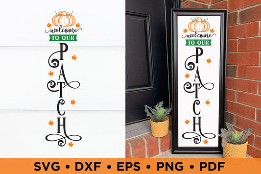 Welcome to Our Patch | Fall Porch Sign SVG