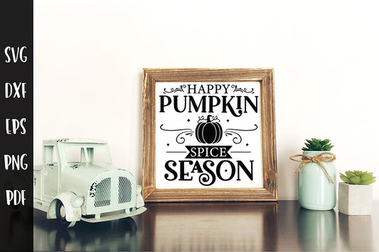 Happy Pumpkin Spice Season | Fall Sign SVG