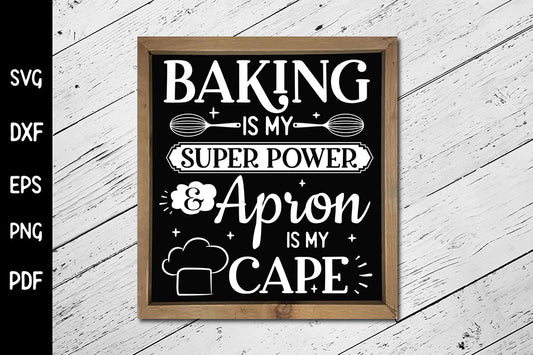 Baking is My Super Power, Funny Kitchen SVG
