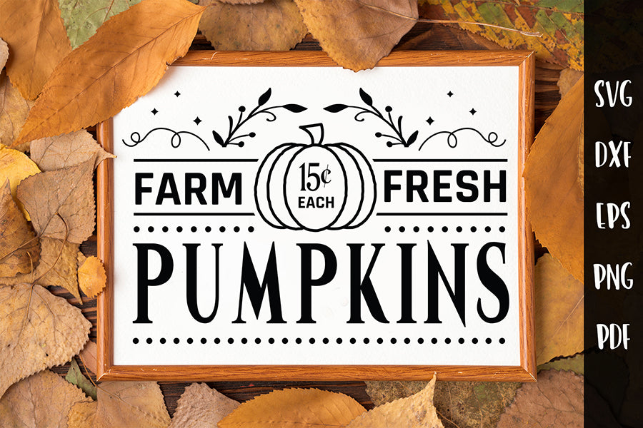 Farm Fresh Pumpkins Cut File, Fall Sign Sign SVG