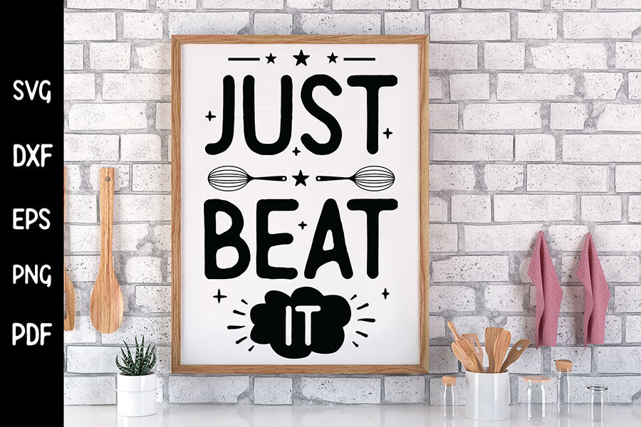 Just Beat It SVG, Funny Kitchen Sign SVG