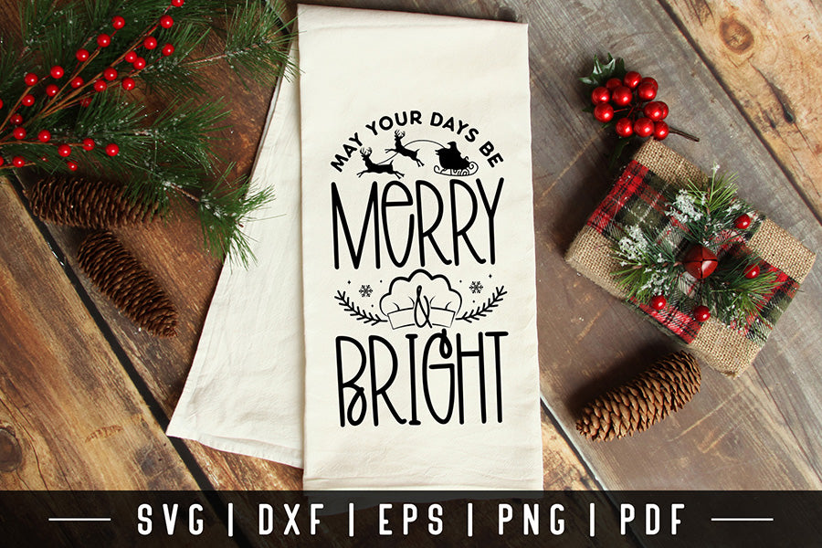 May Your Days Be Merry & Bright SVG