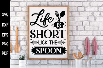 Life is Short Lick the Spoon, Kitchen SVG