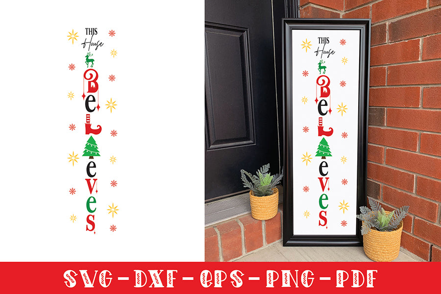This House Believes | Christmas Porch Sign SVG
