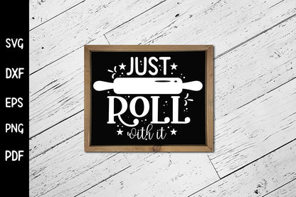 Just Roll with It, Funny Kitchen Sign SVG