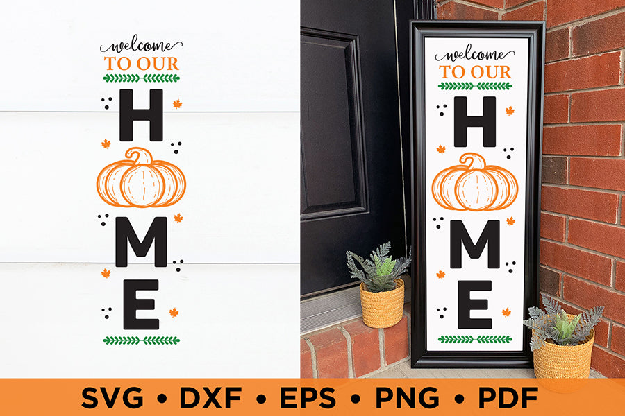 Fall Porch Sign SVG - Welcome to Our Home