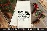 Have a Homey Gnomey Christmas SVG
