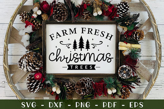 Farm Fresh Christmas Trees SVG Farmhouse Sign