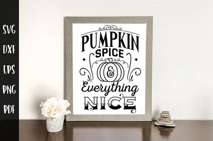 Pumpkin Spice & Everything Nice | Fall Sign SVG