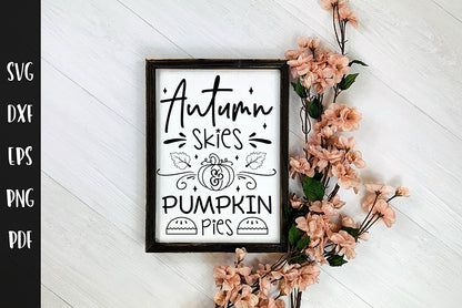 Autumn Skies & Pumpkin Pies | Fall Sign SVG