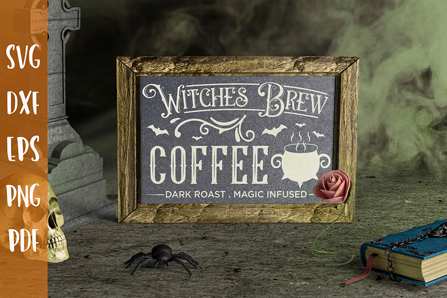 Witches Brew Coffee SVG - Halloween Sign SVG